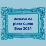 Bear 2024 Reserva de Plaza