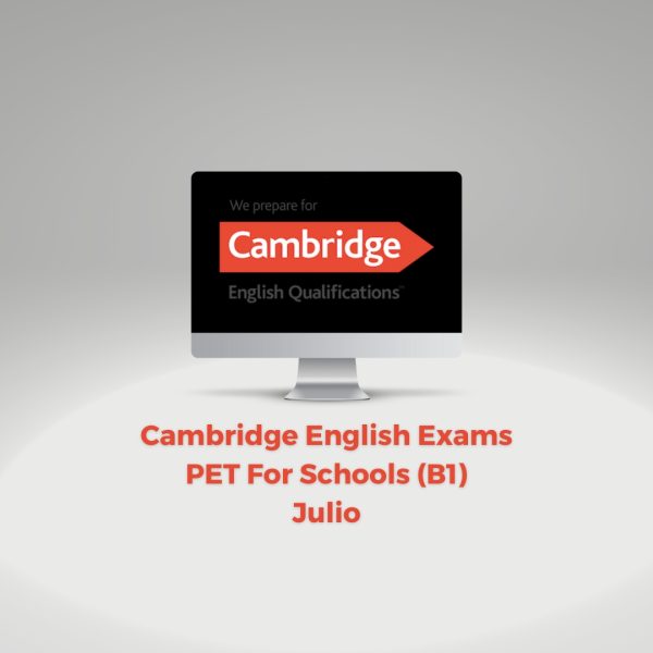 Cambridge PET for Schools (B1), Julio 2025